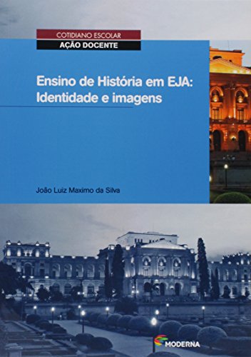 Ensino de História em EJA: Identidade e imagens: