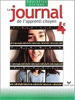 Journal du citoyen, education civique quatrième 2218737892 Book Cover