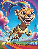 Animal Superpowers!: A Fun and Educational Animal Fun Fact Book for Kids Ages 4–8: Discover 40 Amazing Animals with Real-Life Superpowers! B0G3KC4C69 Book Cover