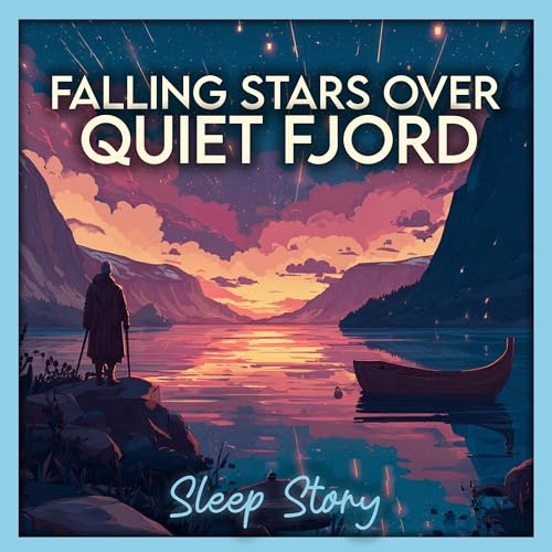 『Sleep Story: Starlit Fjord Journey | A Calming Bedtime Story for Deep Rest』のカバーアート