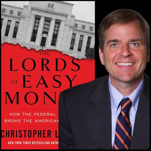 『2337: Asset Inflation Vs. Consumer Price Inflation | Lords of Easy Money: FED Broke the Economy by Christopher Leonard』のカバーアート