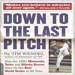 Down to the Last Pitch Audiobook By Tim Wendel cover art