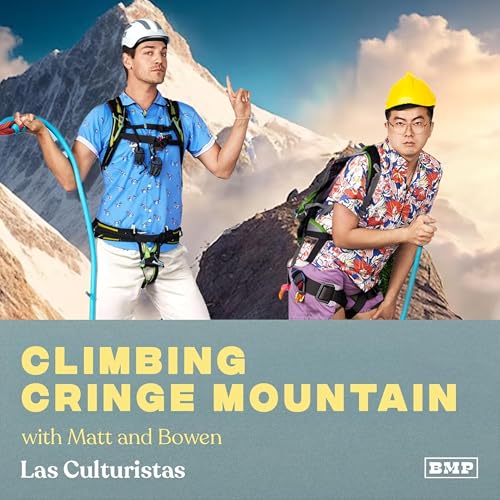 “Climbing Cringe Mountain” (w/ Matt & Bowen) Podcast Por arte de portada