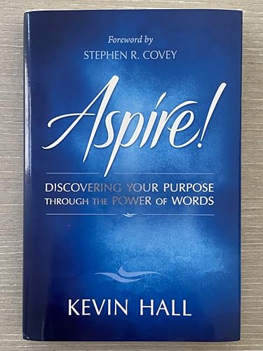 Aspire: Discovering Your Purpose Through the Power of Words