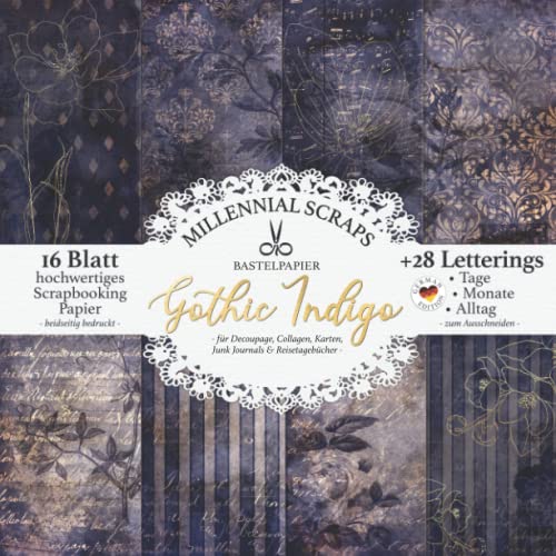 BASTELPAPIER Gothic Indigo – für Decoupage, Collagen, Karten, Junk Journals & Reisetagebücher –: DIY Papier & Zubehör zum Ausschneiden I Mit Letterings I Kalender Basteln, Tagebuch Deko & Inspo