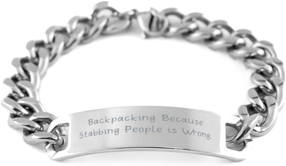 Motivational Backpacking Gifts, Backpacking Because Stabbing, Backpacking Cuban Chain Bracelet From Friends, Gifts For Friends, Backpacking gear, Hiking gear, Camping gear, Outdoor gear, Adventure