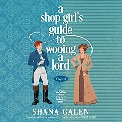 A Shop Girl's Guide to Wooing a Lord Audiolibro Por Shana Galen arte de portada