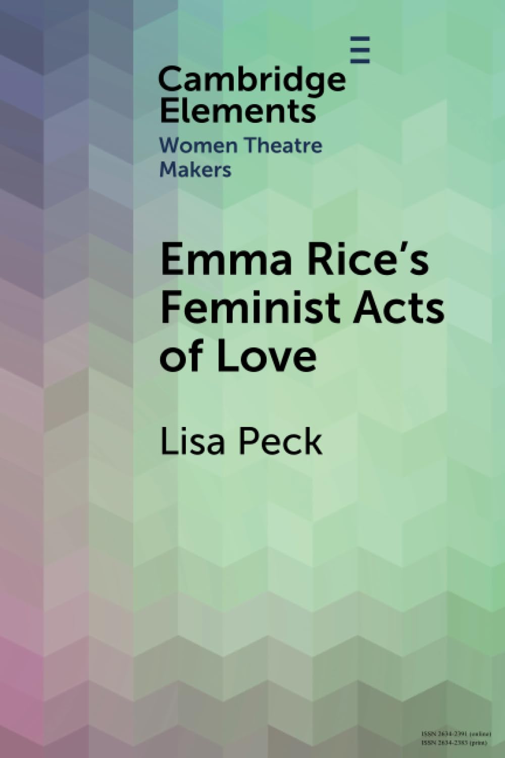 Emma Rice's Feminist Acts of Love (Elements in Women Theatre Makers)