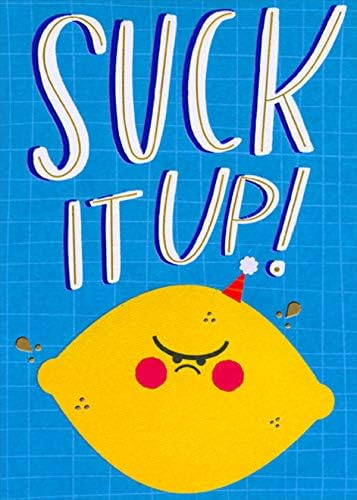Designer Greetings Suck It Up Grumpy Lemon Funny/Humorous Birthday Card