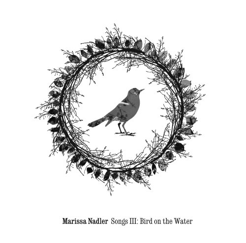Songs Iii: Bird On The Water [Audio CD] Nadler, Marissa