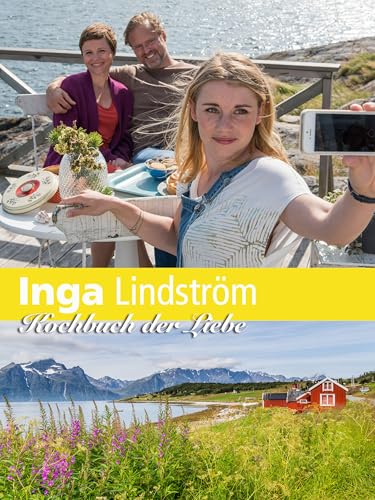 Inga Lindström: Kochbuch der Liebe