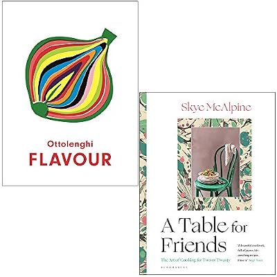 Ottolenghi FLAVOUR By Yotam Ottolenghi & A Table For Friends By Skye Mcalpine 2 Books Collection Set