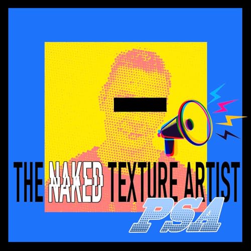 The Naked Texture Artist - PSA: Video cover art