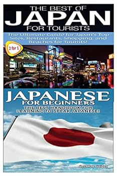 Paperback The Best of Japan for Tourists & Japanese For Beginners Book
