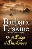 On the Edge of Darkness by Barbara Erskine (19-Feb-2009) Paperback
