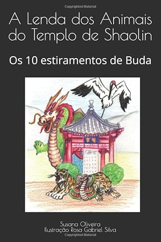 A Lenda dos Animais do Templo de Shaolin: Os 10 estiramentos de Buda (Portuguese Edition)
