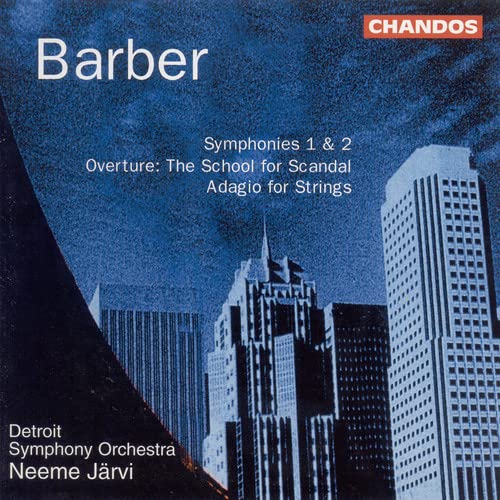 Barber: Symphonies Nos. 1 & 2: The School for Scandal Overture, Adagio for Strings