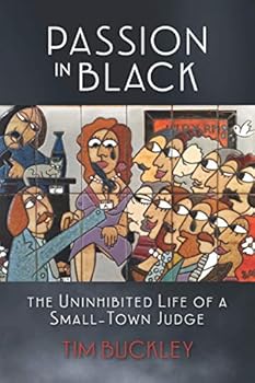 Paperback Passion In Black: The Uninhibited Life of a Small-Town Judge Book