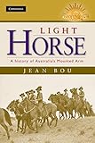 Image de Light Horse: A History of Australia's Mounted Arm (Australian Army History Series)