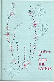 I believe in God the Father