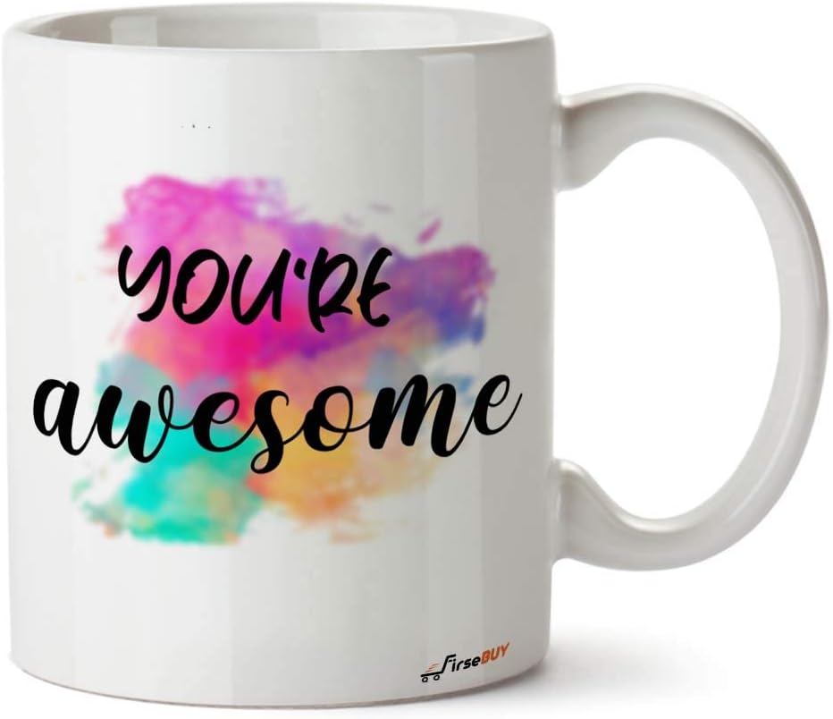 You are Awesome Quotes Printed Coffee Mug Gift for Her 325ml - White