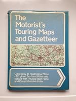 The motorist's touring maps and gazetteer: England, Wales, Isle of Man, Scotland, Orkney, Shetland, Ireland 0600360784 Book Cover