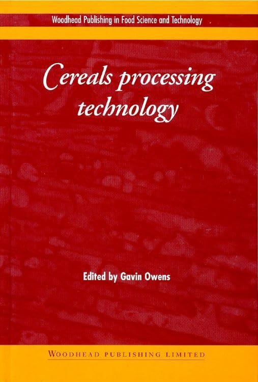 Buy Cereals Processing Technology (Woodhead Publishing Series in Food Science, Technology and Nutrition) — BookShops.in