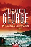 Doch die Sünde ist scharlachrot: Ein Inspector-Lynley-Roman 15 - Elizabeth George