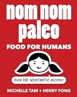 Algopix Similar Product 17 - Nom Nom Paleo Food for Humans Volume