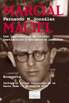 Paperback Marcial Maciel: Los Legionarios de Cristo: testimonios y documentos inéditos [Spanish] Book