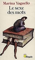 Le sexe des mots (La Vie des mots) 2714422861 Book Cover