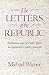 The Letters of the Republic: Publication and the Public Sphere in Eighteenth-Century America