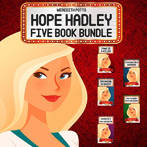 Hope Hadley Five Book Bundle (Audible Audio Edition) Meredith Potts