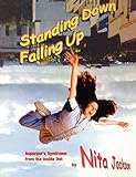 Standing Down Falling Up: Asperger′s Syndrome from the Inside Out (Lucky Duck Books)