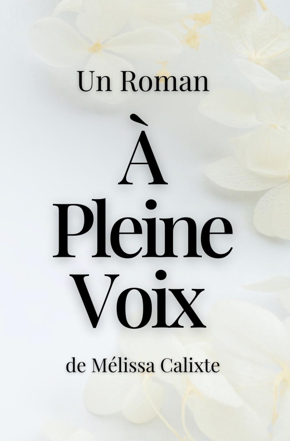 À PLEINE VOIX: LE ROMAN