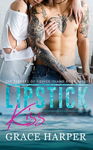 Lipstick Kiss (The Turners of Copper Island Book 3)
