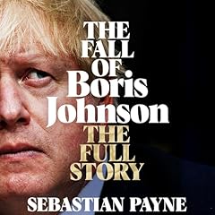 The Fall of Boris Johnson Audiolibro Por Sebastian Payne arte de portada