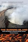 The Burning Island: Myth and History of the Hawaiian Volcano Country