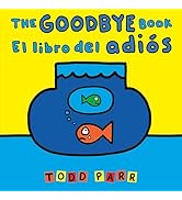 The Goodbye Book / El libro del adiós (Spanish and English Edition)