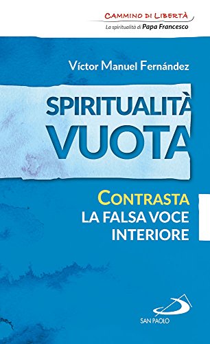 Spiritualità vuota. Contrasta la falsa voce interiore