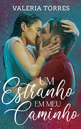 Um Estranho Em Meu Caminho (Amor no Interior)