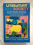 Literature And Society: An Introduction To Fiction, Poetry, Drama, Nonfiction