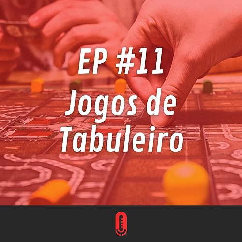 #11 - Jogos de Tabuleiro
