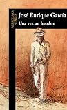  Una Vez Un Hombre/once a Man