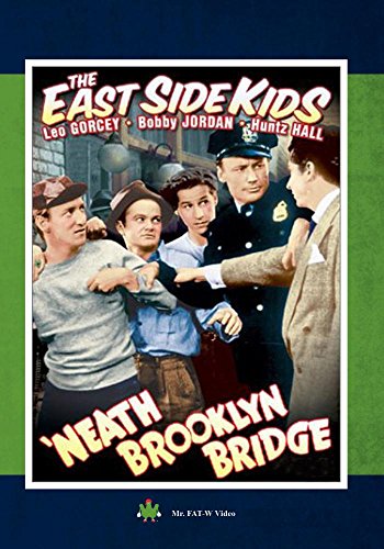 'Neath Brooklyn Bridge (The East Side Kids)