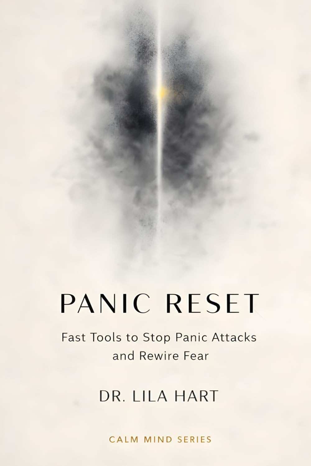 Panic Reset: Fast Tools to Stop Panic Attacks and Rewire Fear (Calm Mind)