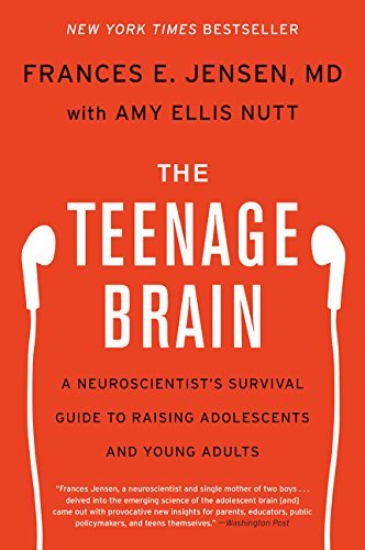 The Teenage Brain: A Neuroscientist's Survival Guide to Raising Adolescents and Young Adults by Frances E Jensen Amy Ellis Nutt(2016-01-26) The Teenage Brain: A Neuroscientist's Survival Guide to Raising Adolescents and Young Adults by Frances E Jensen Amy Ellis Nutt(2016-01-26)