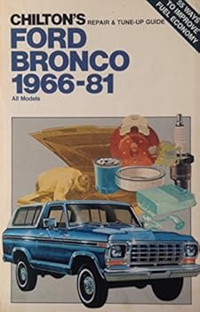 Paperback Chilton's Repair and Tune-up Guide: Ford Bronco, 1966-81 - All Models Book