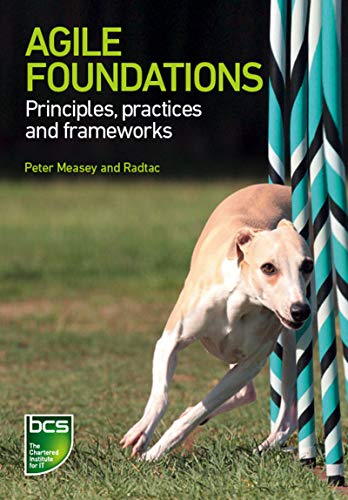 Agile Foundations: Principles, practices and frameworks view 2