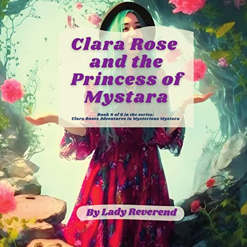 Clara Rose and the Princess of Mystara (Clara Roses Adventures in Mysterious Mystara)